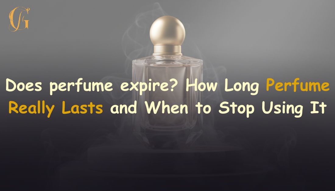 Does Perfume Expire? How Long Perfume Really Lasts and When to Stop Using It